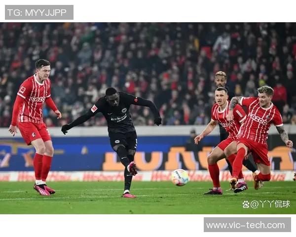 佛莱堡主场迎战汉诺威争夺德甲积分榜关键战役